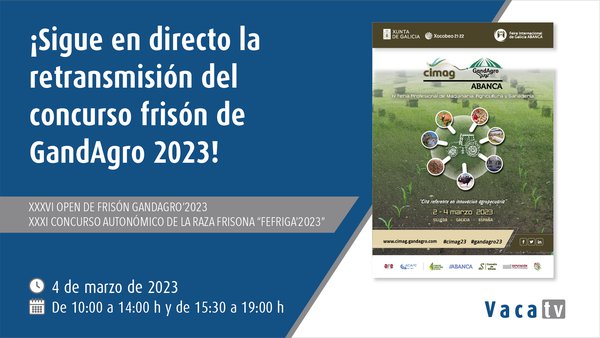 Vaca Pinta emite este sábado en directo los concursos de la raza frisona GandAgro 2023